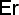 Erbium powder